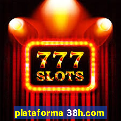 plataforma 38h.com